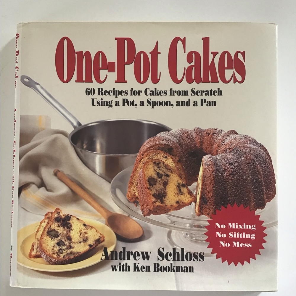 One Pot Cakes Cookbook No Mixing, Sifting or Mess. Pot, Spoon and Pan Holiday